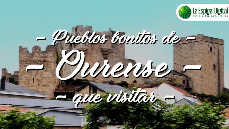 Pueblos bonitos de Ourense que visitar